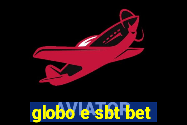 globo e sbt bet